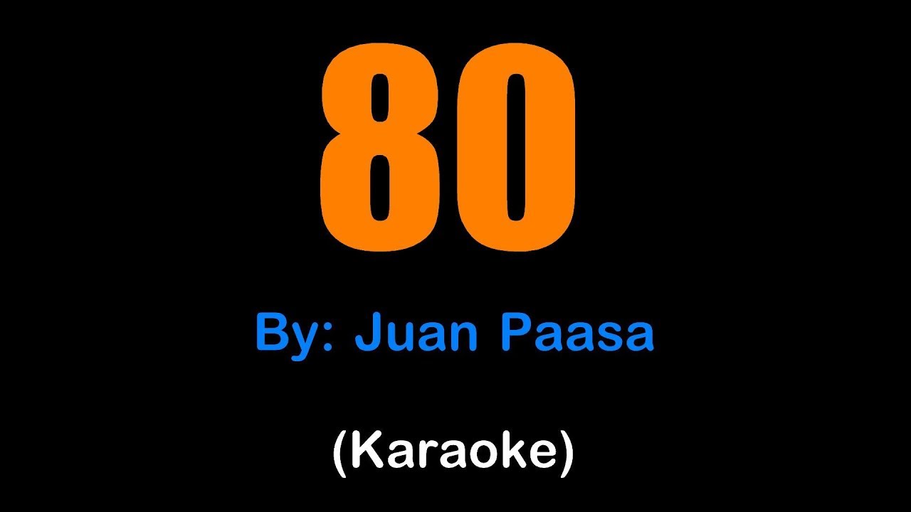 80 Sing Along to '80' by Juan Paasa π€ | Karaoke Version with Lyrics