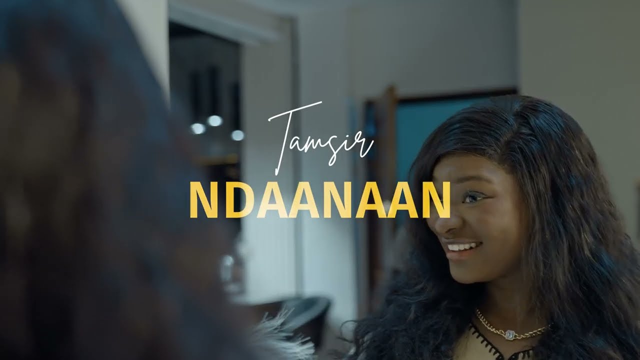 Tamsir SN - NDAANAAN Official Clip 🎶