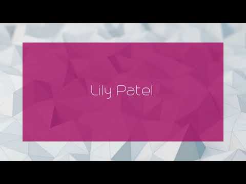 Lily Patel - appearance
