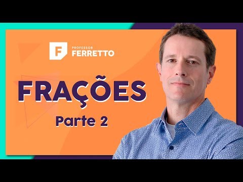 FRAÇÕES (Parte 2): Operações Básicas | Matemática Básica - Aula 5
