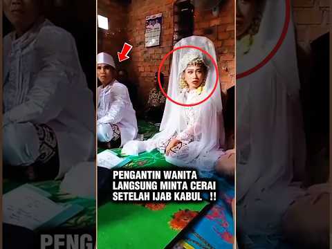 PEDIHH! Moment Pengantin Wanita Minta Cerai Setelah Ijab Kabul #shorts #wedding #viral