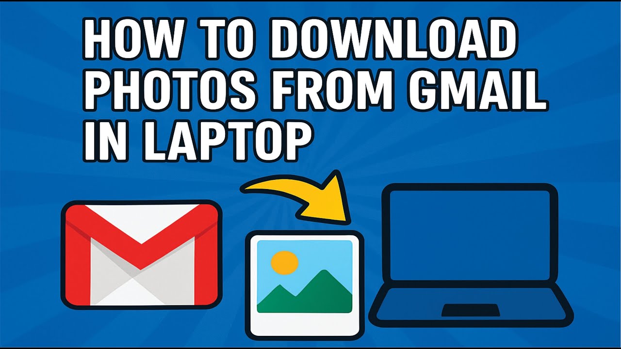 How to Download Photos from Gmail in Laptop