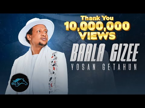 Yosan Getahun - Baala Gizee | Ethiopian Oromo Music 2023 🎶