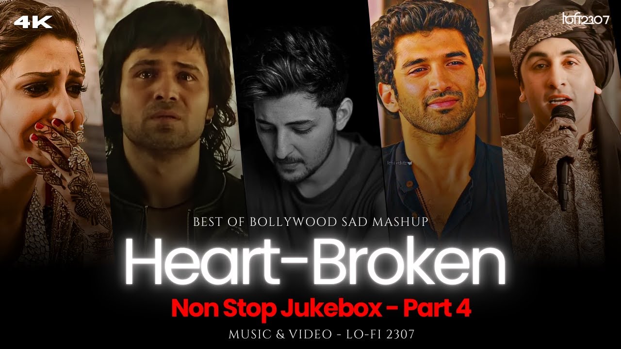 Heartbroken Sad Mashup Part 4 💔 | Lo-Fi & Bollywood Vibes