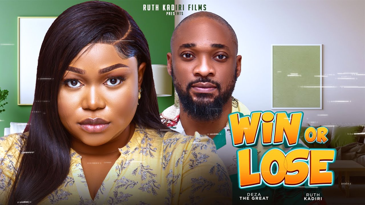 Win or Lose - Ruth Kadiri & Deza The Great 🎬