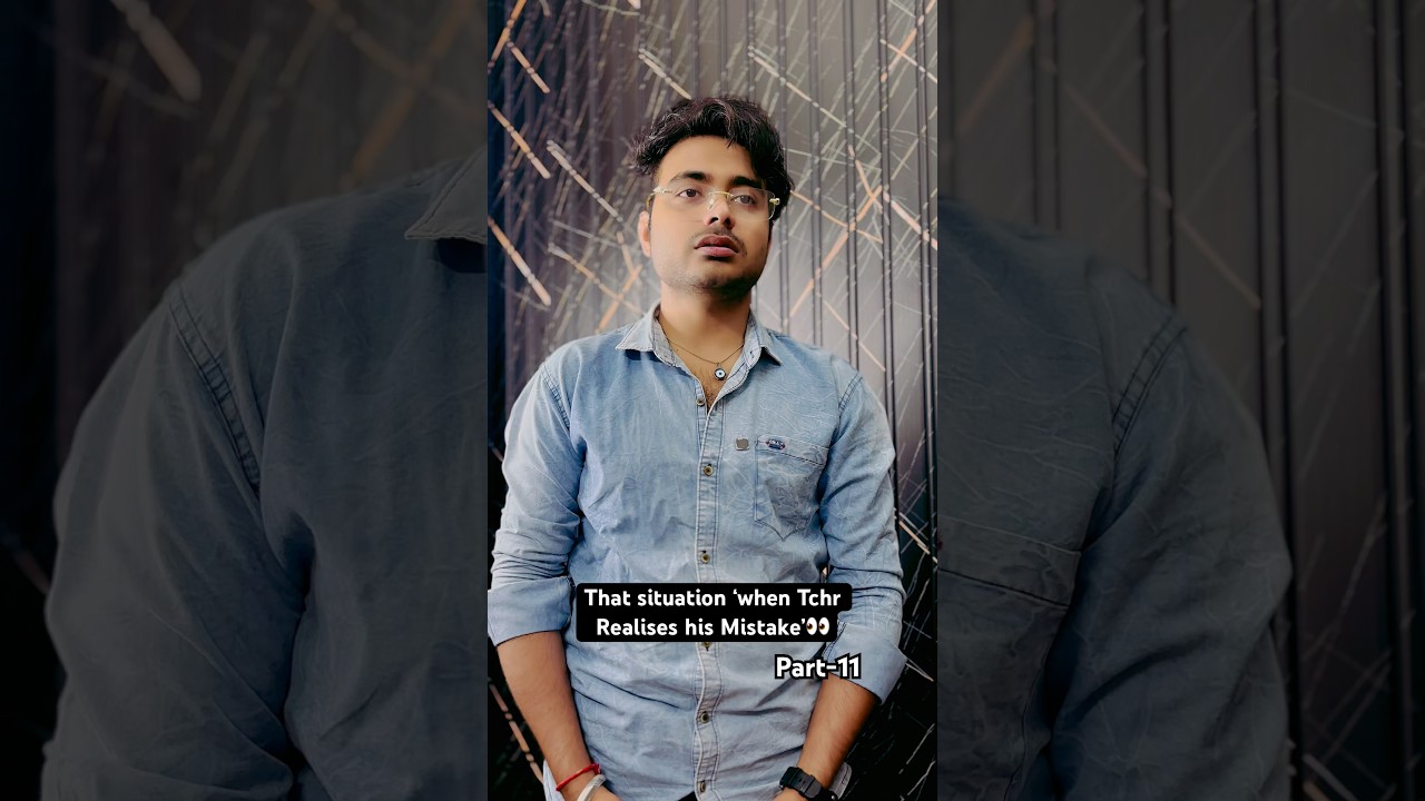 Part-11🤍Teacher & Student Moments in School