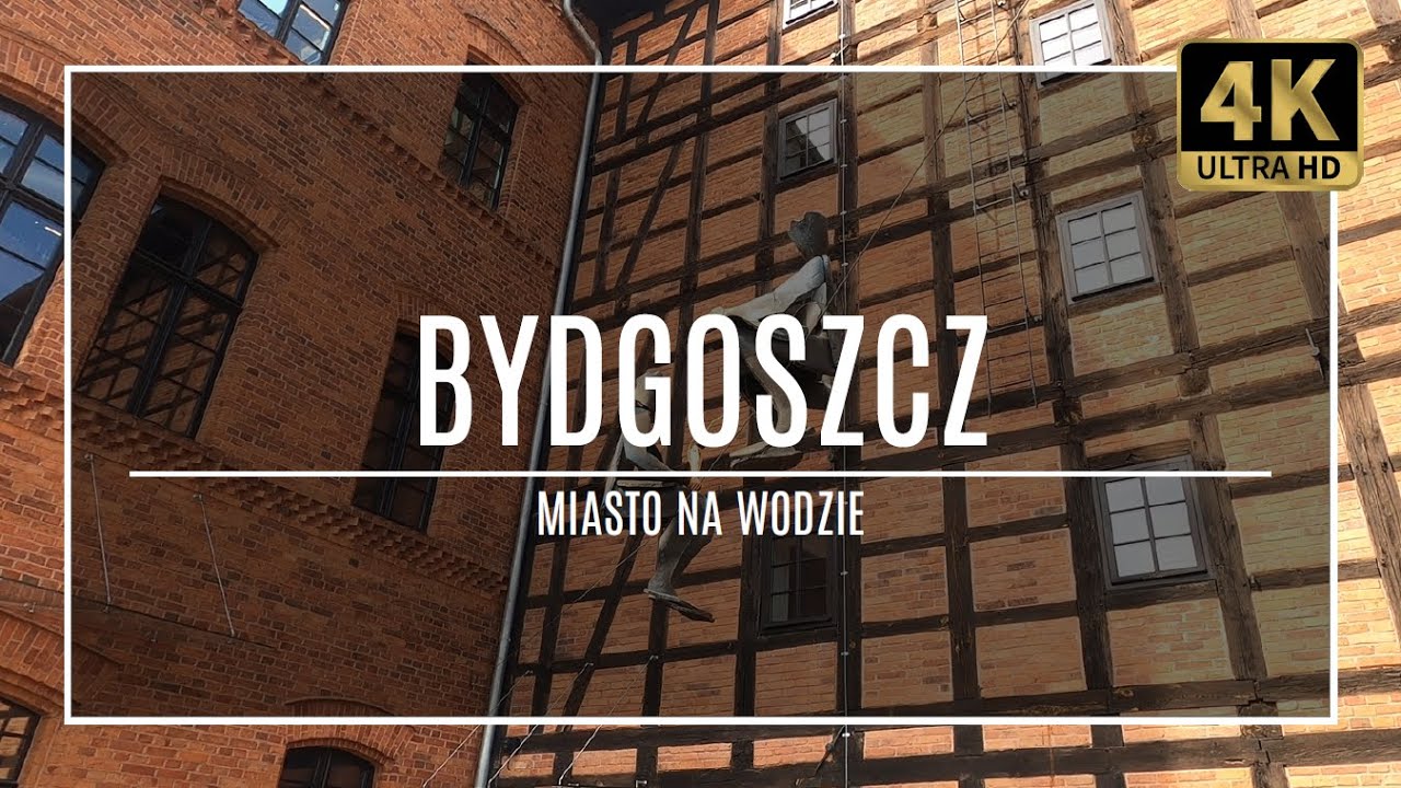 Bydgoszcz 4K: Miasto na wodzie i street walk 🚶♂️