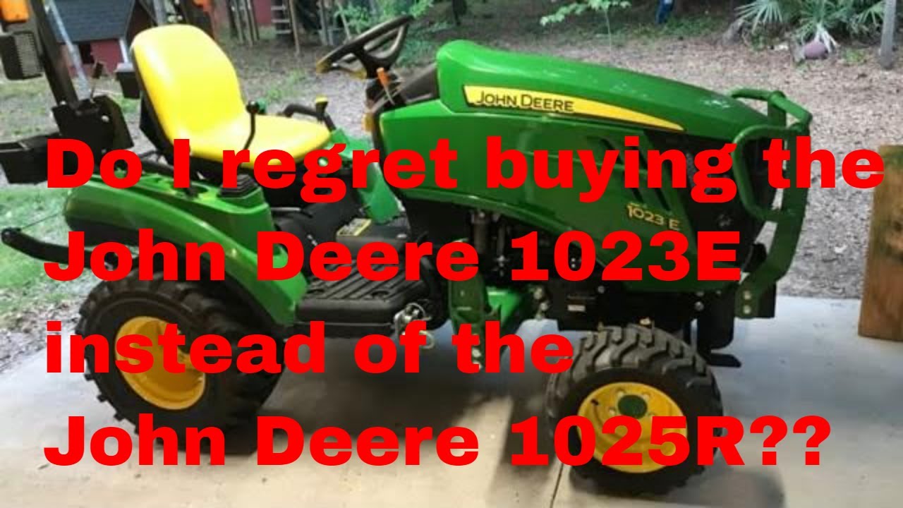 Regret Choosing John Deere 1023E Over 1025R? 🤔