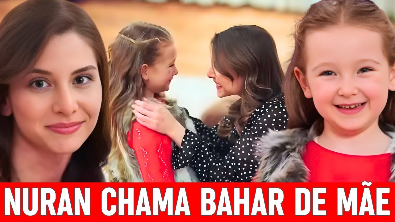 Nuran Chama Bahar de Mãe na Dublagem em Português 🎬
