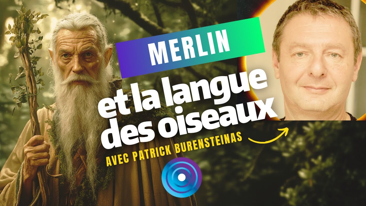 Merlin : L'histoire secrète de l'enchanteur avec Patrick Burensteinas