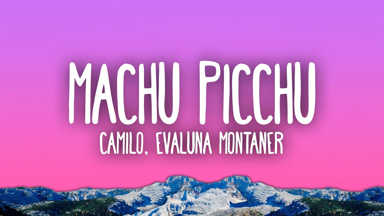 Camilo & Evaluna Montaner - Machu Picchu 🎶