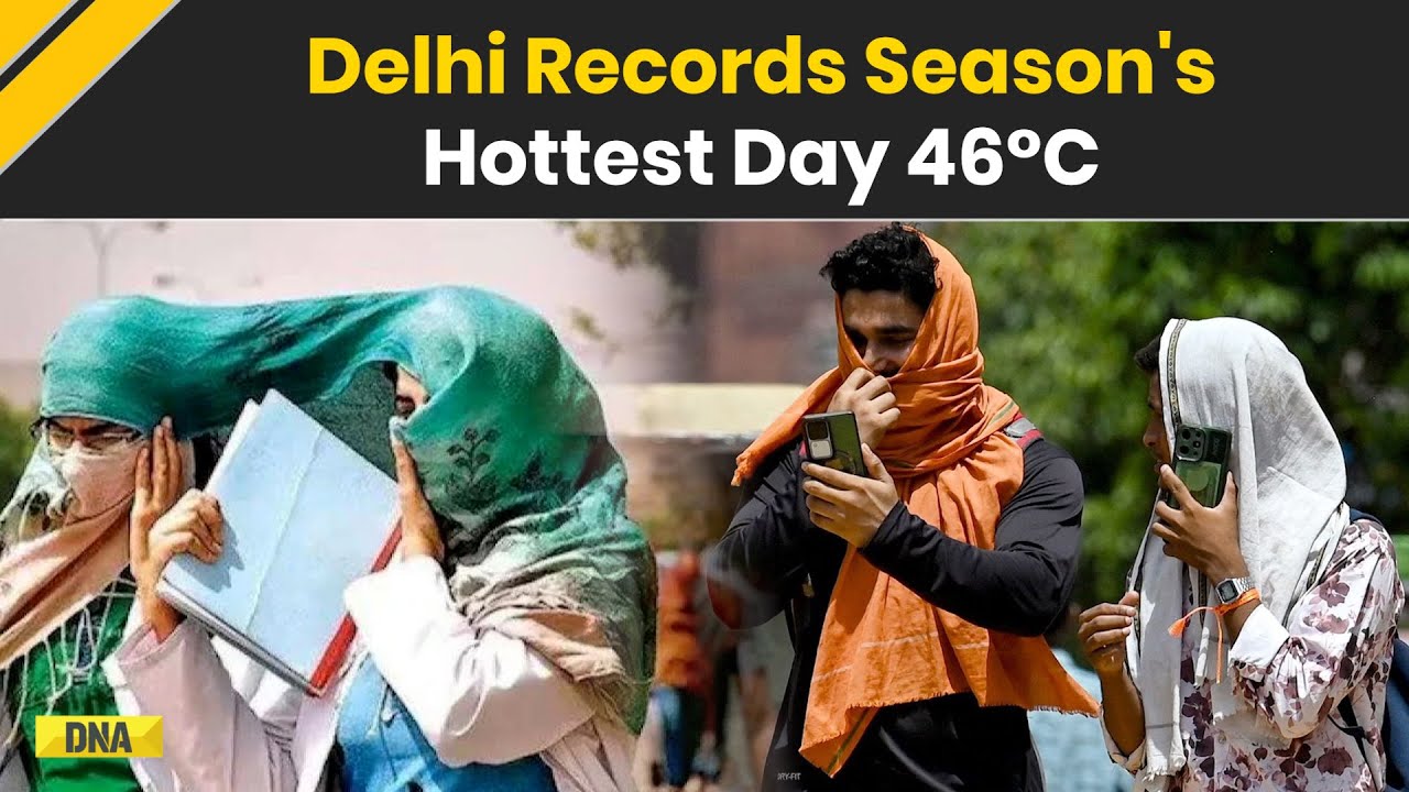 Delhi Faces Hottest Day of the Season Amid Ongoing Heatwave 🔥