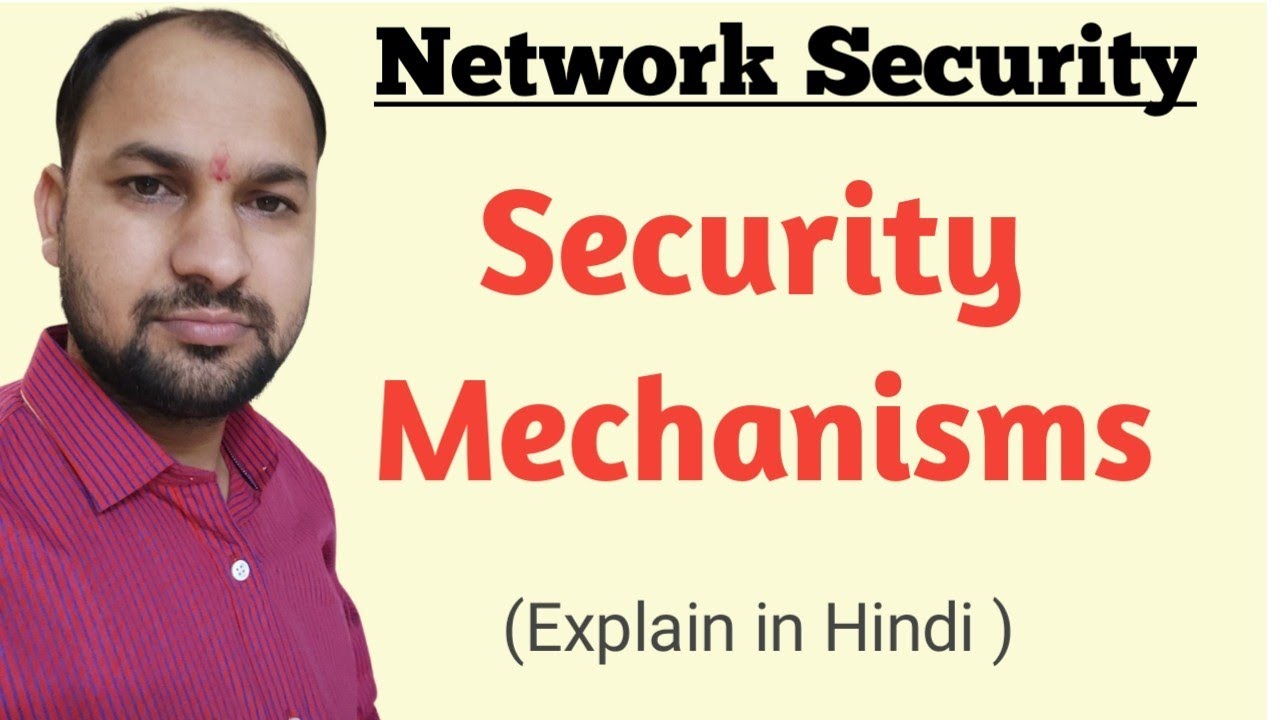 Understanding Security Mechanisms: Types and How They Protect You 🔒