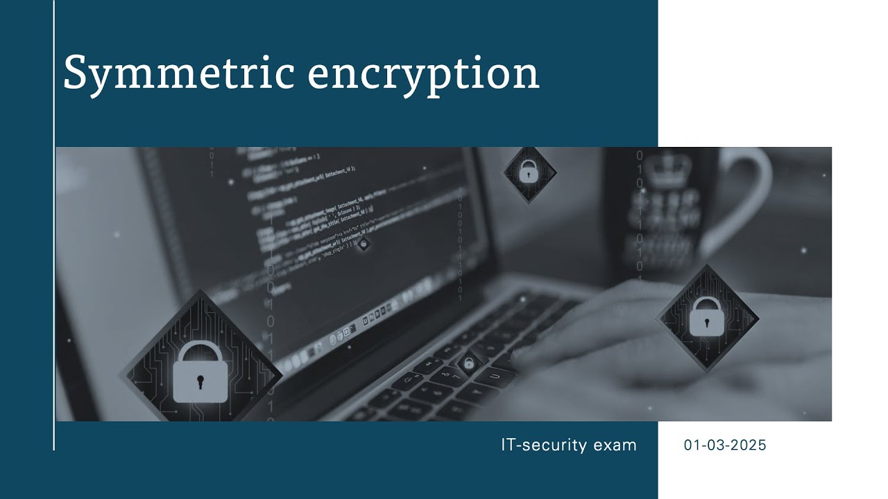 Symmetric Cryptography Exam Presentation