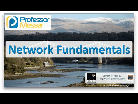 Network Fundamentals - CompTIA Network+ N10-006 - 5.2
