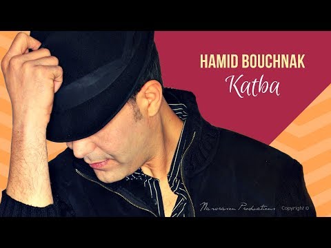Hamid Bouchnak - Katba (Original Version)