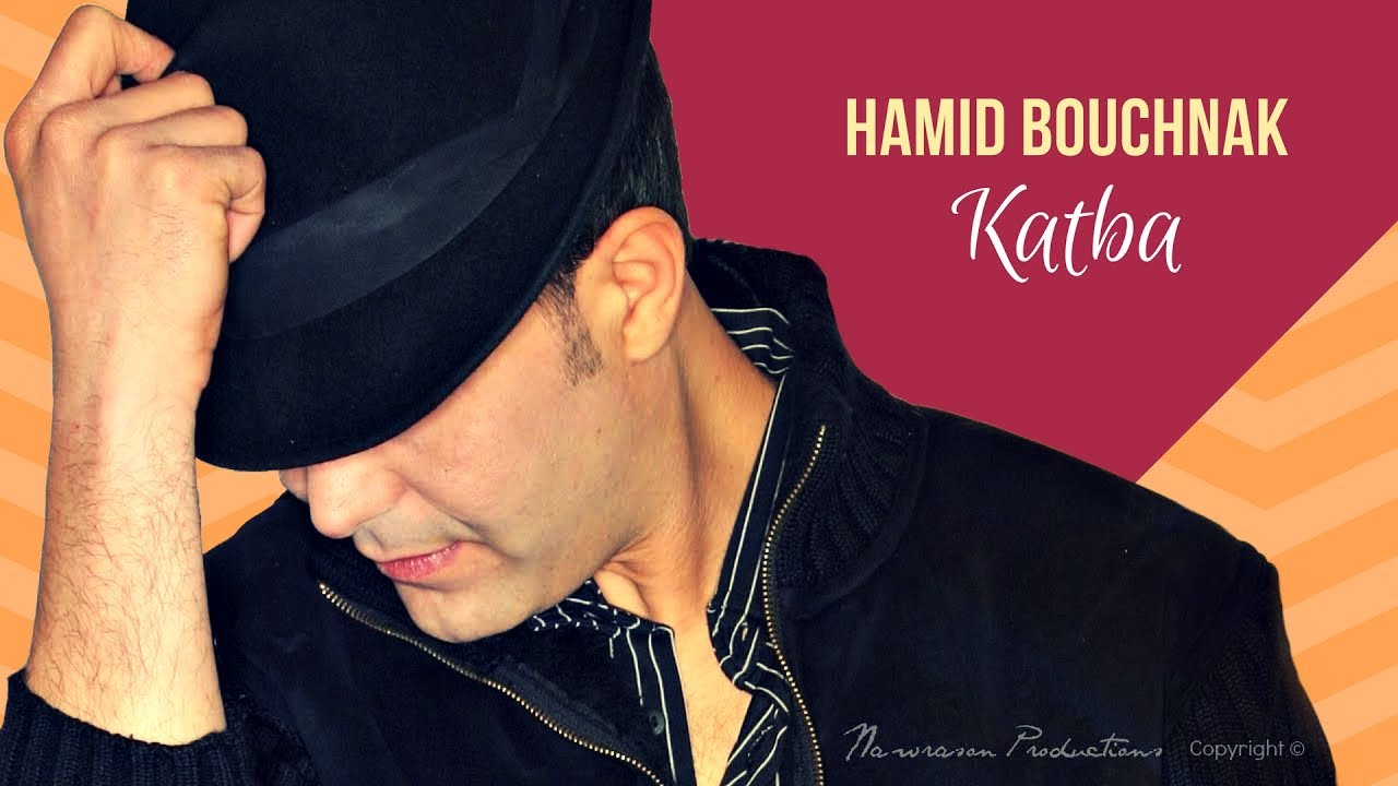 Hamid Bouchnak - Katba (Original Version)