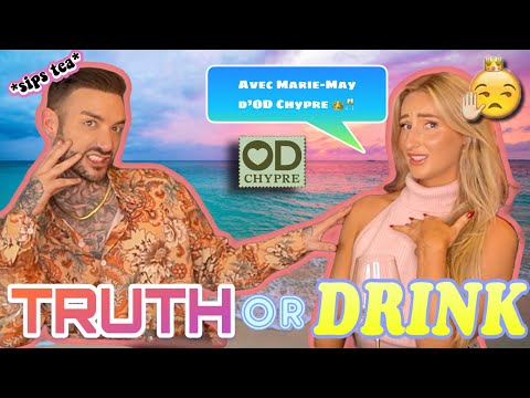 TRUTH OR DRINK ft MARIE-MAY DâOD CHYPRE ! đđšđŸ( Damn! Elle ne mĂąche PAS ses mots! đŹđ€Ż )