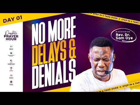 PROPHETIC PRAYER TO BREAK THE SPIRIT OF DELAY AND DENIAL | PPH LIVE | REV SAM OYE | DAY 1696