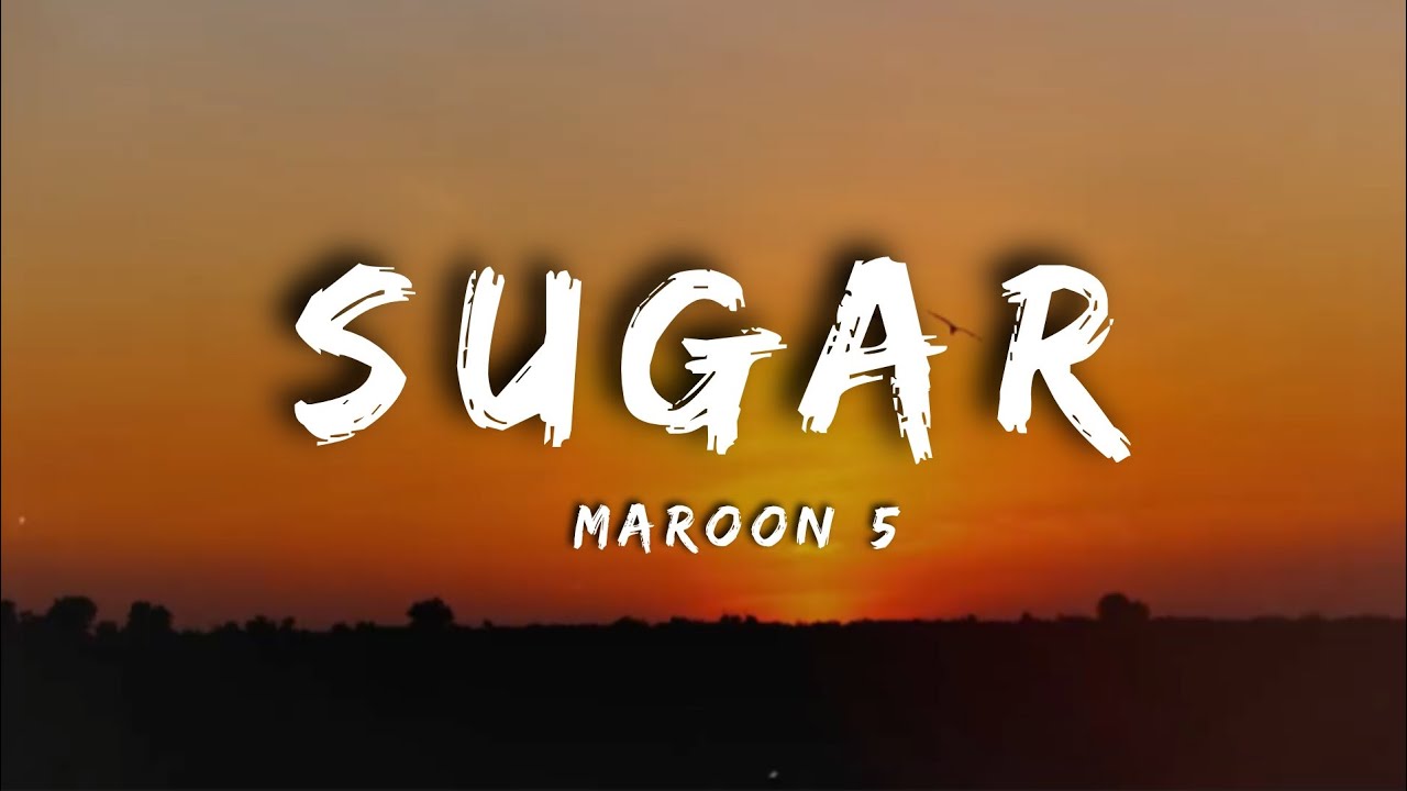 Maroon 5 - Sugar 🎶 Lyrics Video | Catch the Hit Song & Latest News