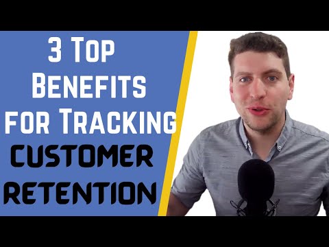 Top 3 Benefits when Tracking Customer Retention