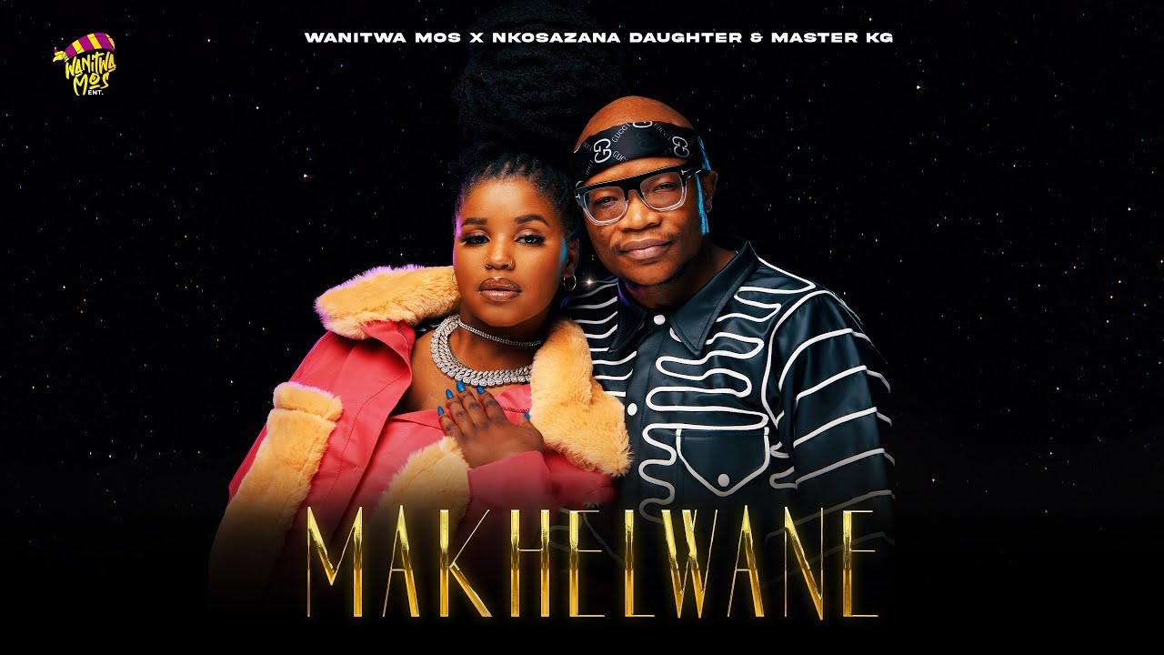 Wanitwa Mos x Nkosazana Daughter & Master KG - Makhelwane 🎶