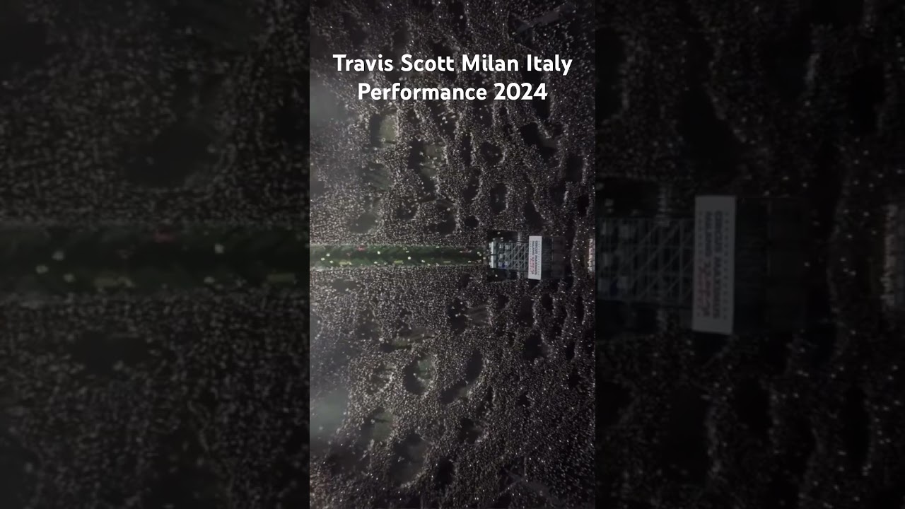 Travis Scott Live in Milan 2024 🇮🇹