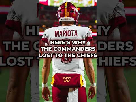 Here’s Why The Washington Commanders LOST To The Kansas City Chiefs In Week 8 #shorts
