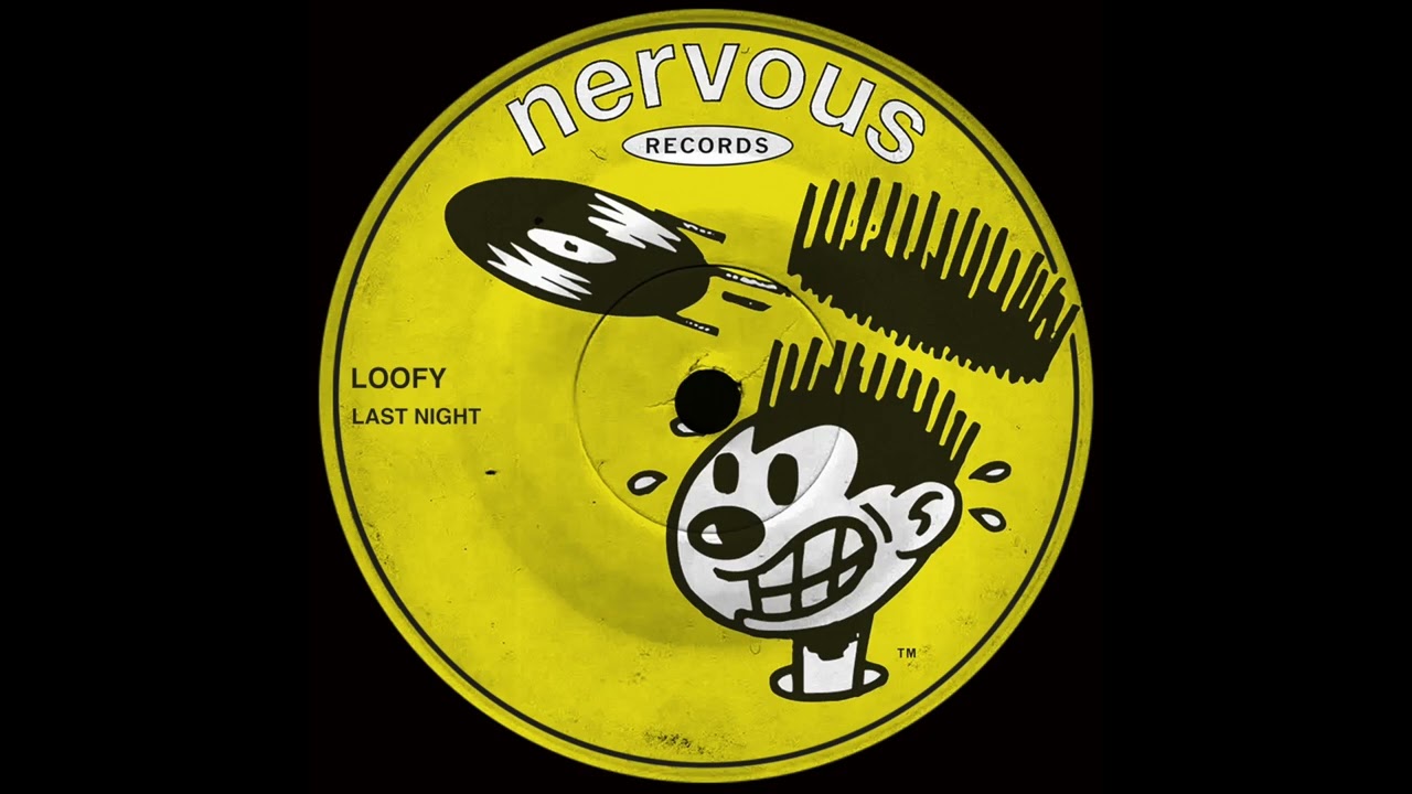 Loofy - Last Night (Nervous Records, Oct 4, 2023)