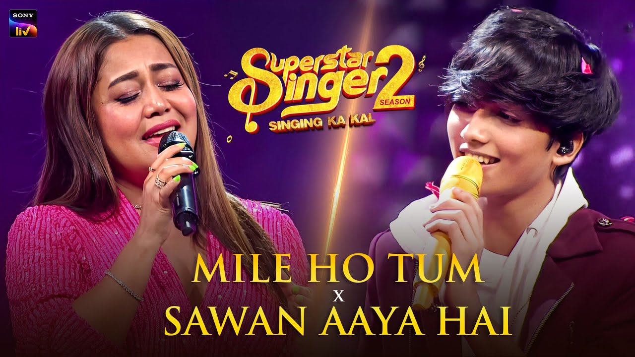Mile Ho Tum x Sawan Aaya Hai | Neha Kakkar & Faiz Live Performance | Indian Idol Special 🎶