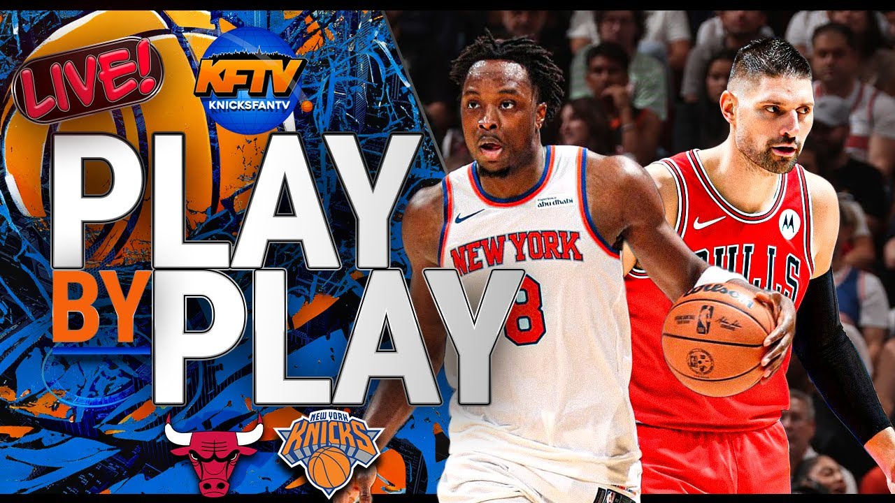 Watch Knicks vs Bulls Live Play-By-Play Stream 🏀 | Knicks Fan TV