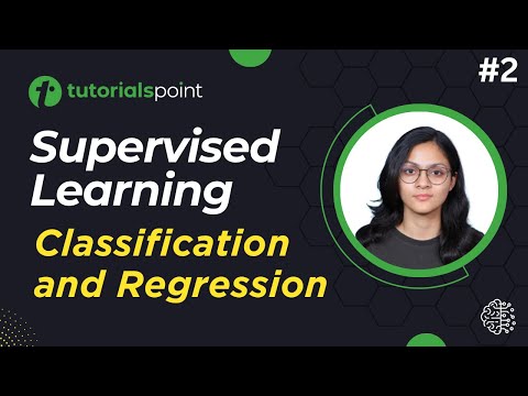 Supervised Learning | Classification and Regression | Machine Learning Tutorial | Tutorialspoint