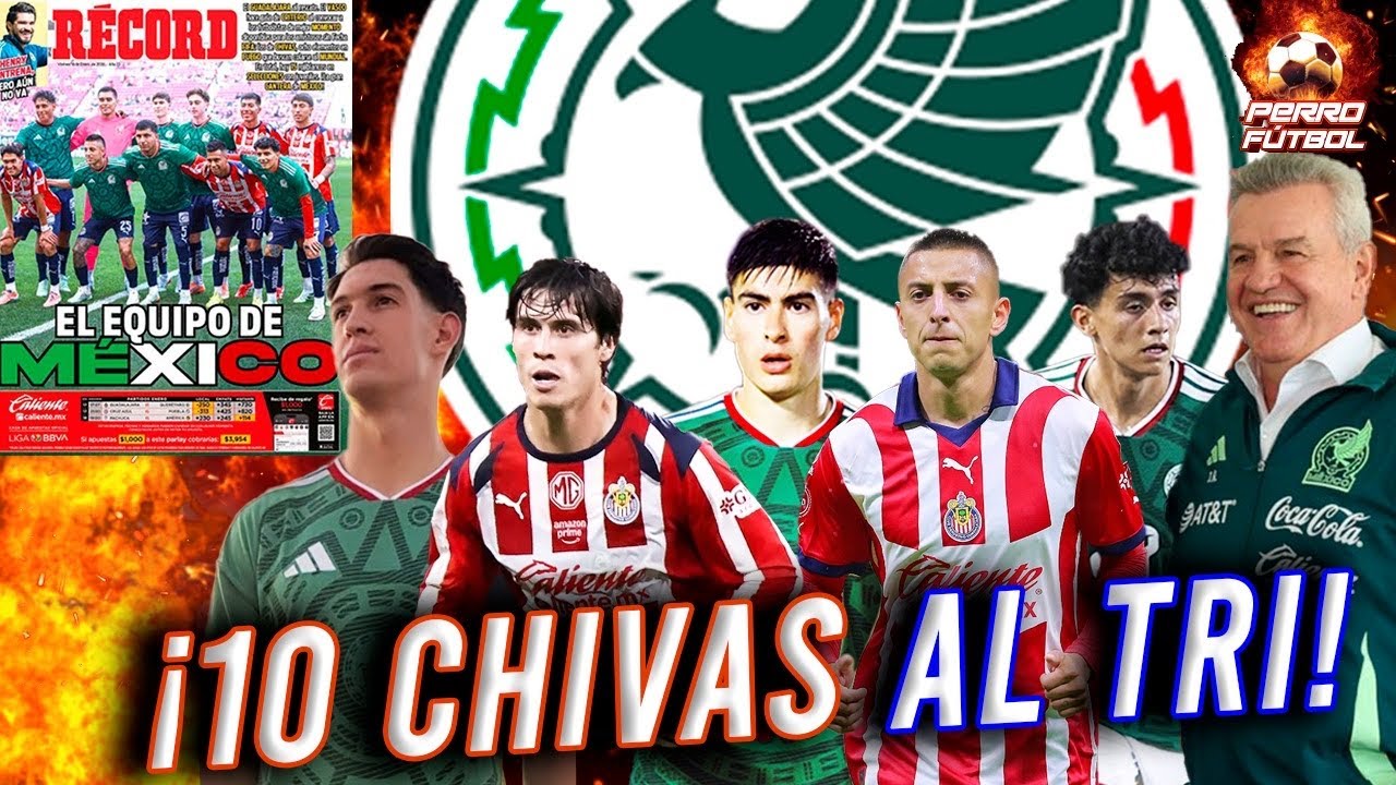 Chivas Rescata al Tri con Hasta 10 Convocados ⚽