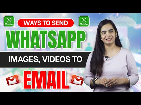 Best Ways to Send Images, Videos, and Messages from WhatsApp to Email