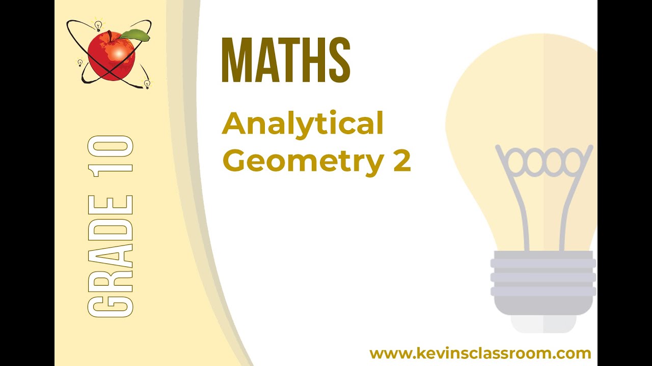 Grade 10 Mathematics - Analytical Geometry 2
