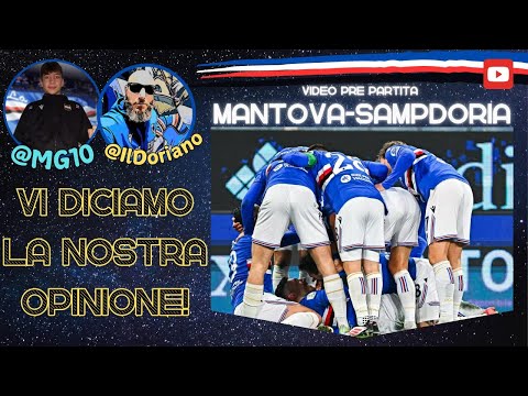 🗣️Mantova-Sampdoria IL MERCATO SI SBLOCCA ORA TOCCA ALLA SQUADRA Video Prè partita con MARCO @_MG10