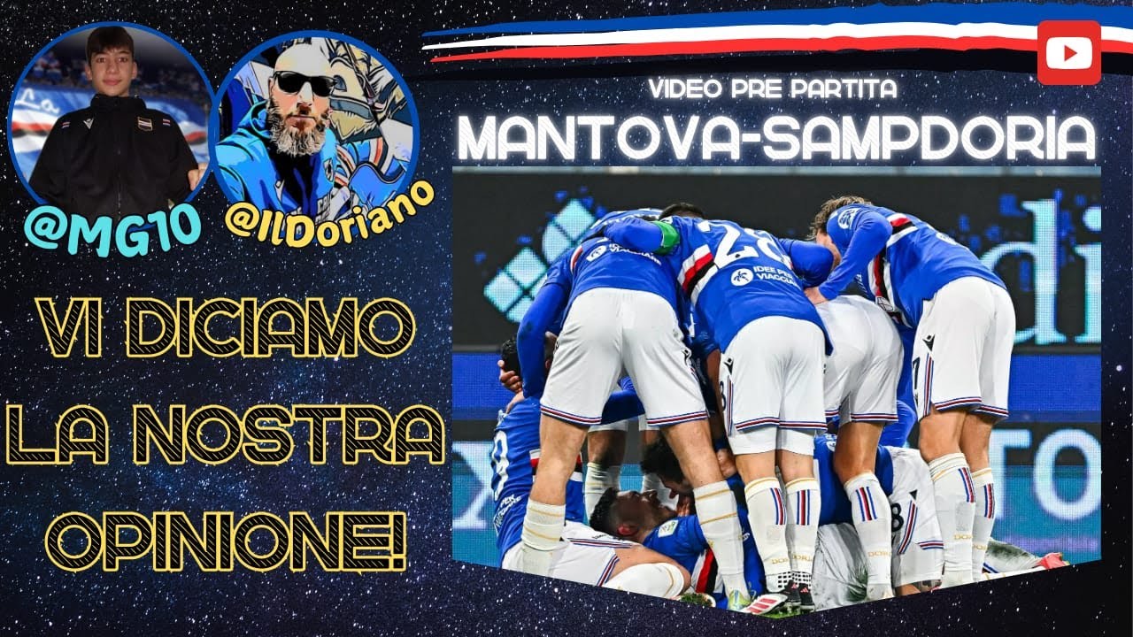 Mantova-Sampdoria: Mercato Aperto! Ora tocca alla squadra ⚽