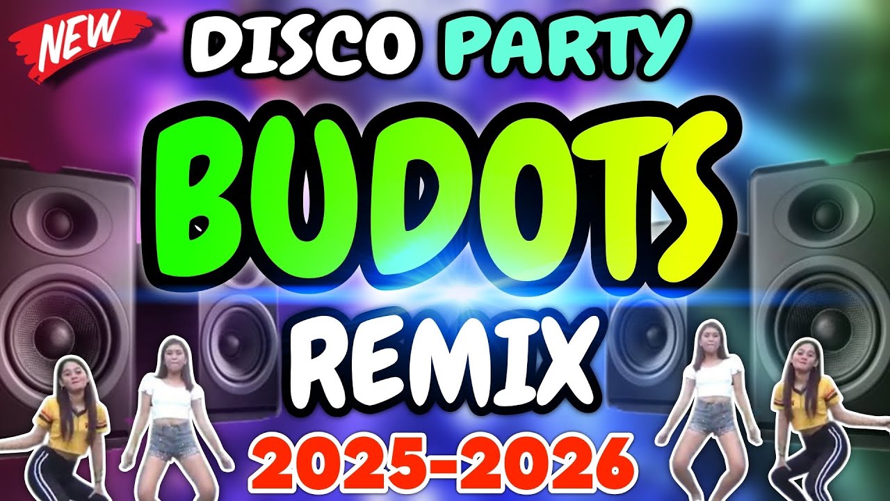 New Budots Disco Party & Remix 2026 ๐