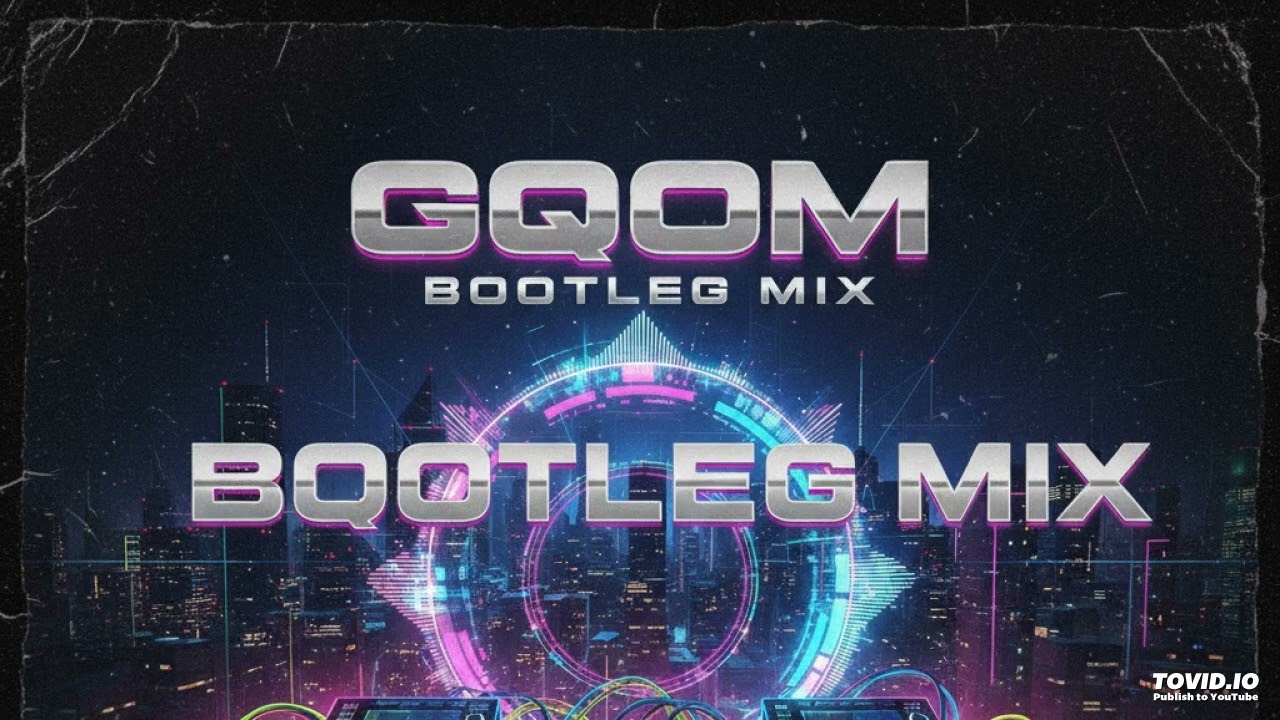 Gqom Bootleg Mix 2025 🎶