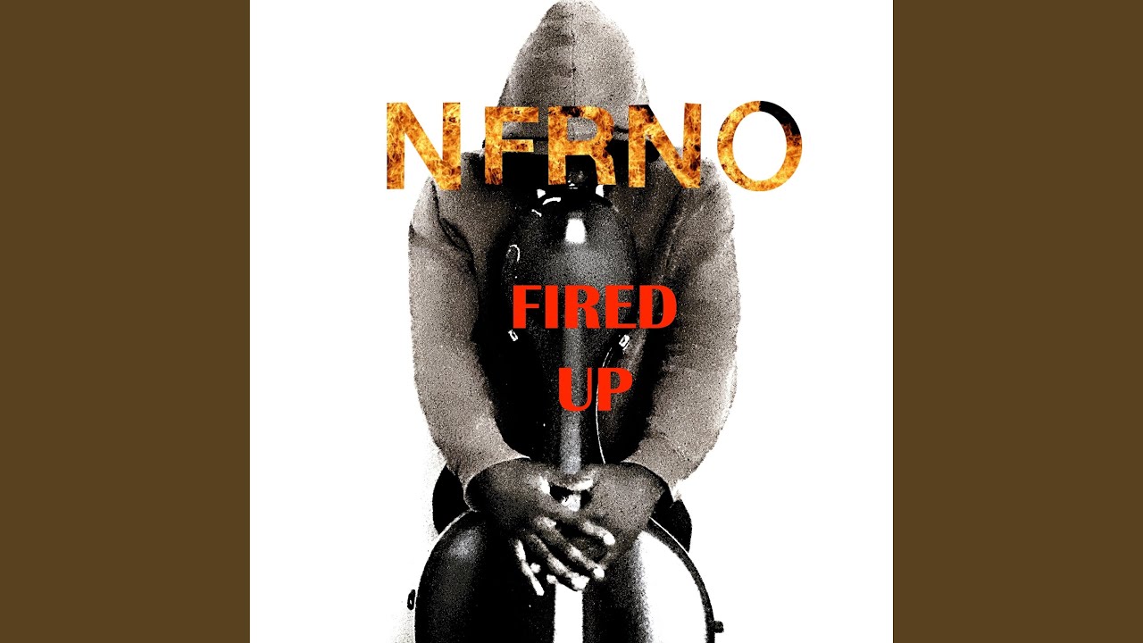 Fired Up by Nfrno 🎵 (2018)
