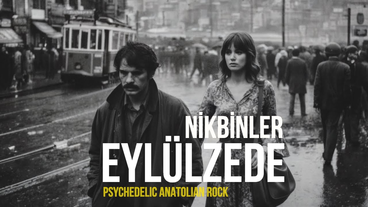 Nikbinler - Eylülzede | 70s Psychedelic Anatolian Rock 🎸