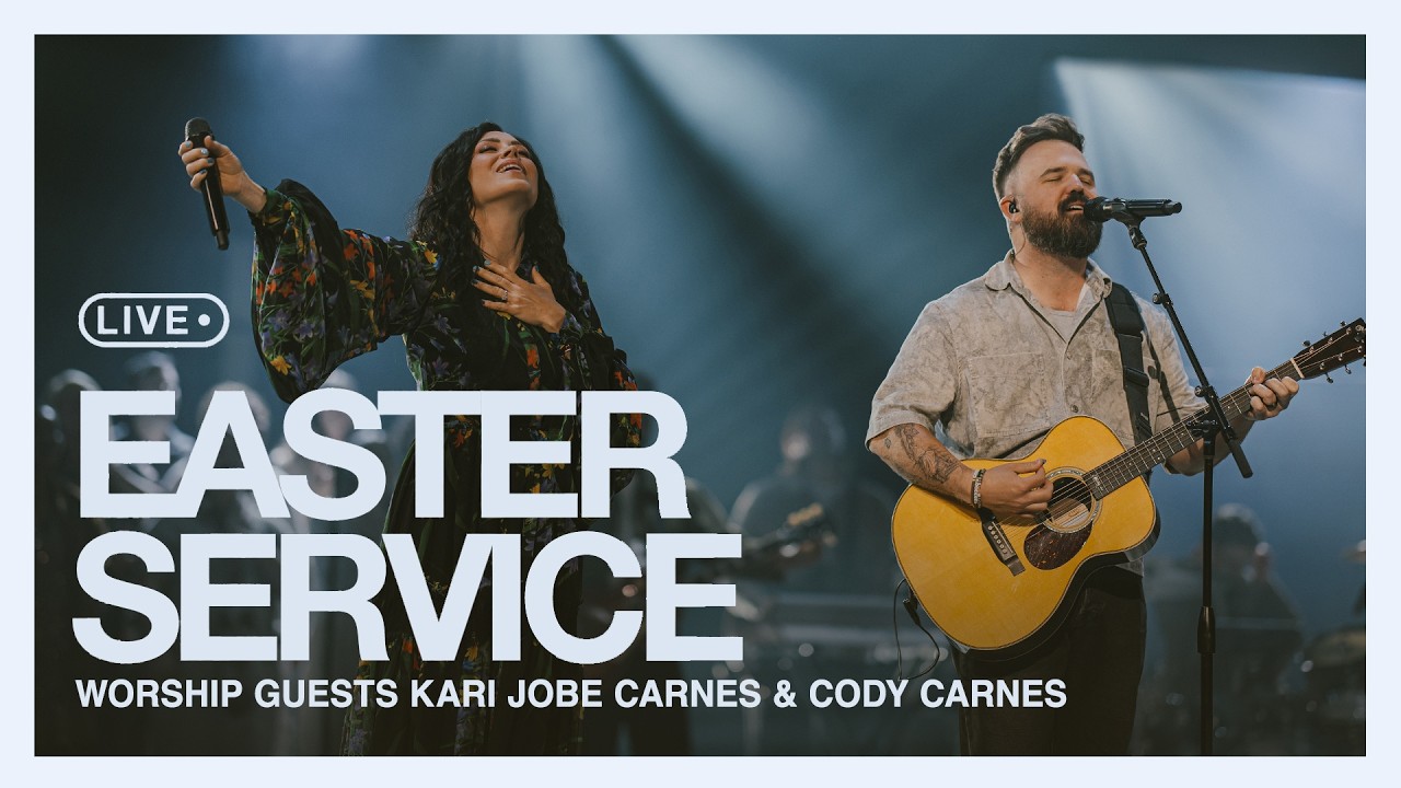 2026 Easter Service with Kari Jobe & Cody Carnes ✝️