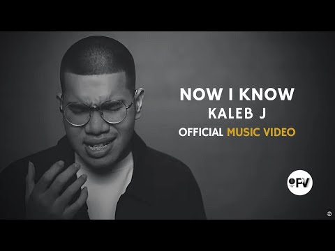Kaleb J - Now I Know (Official Music Video)