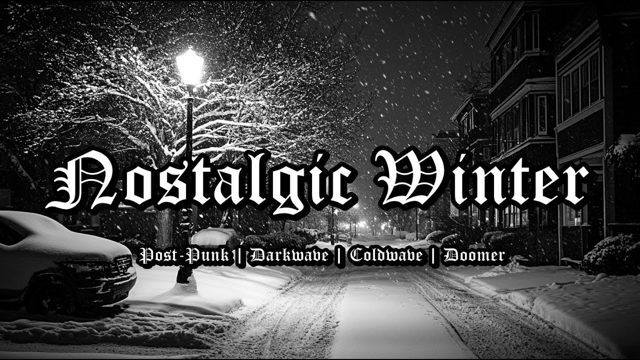 Goth, Post-Punk, Darkwave, Coldwave Playlist || NOSTALGIC WINTER || Doomer Playlist || Goth 80's