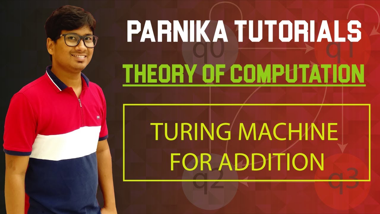L 102: Constructing a Turing Machine for Unary Addition