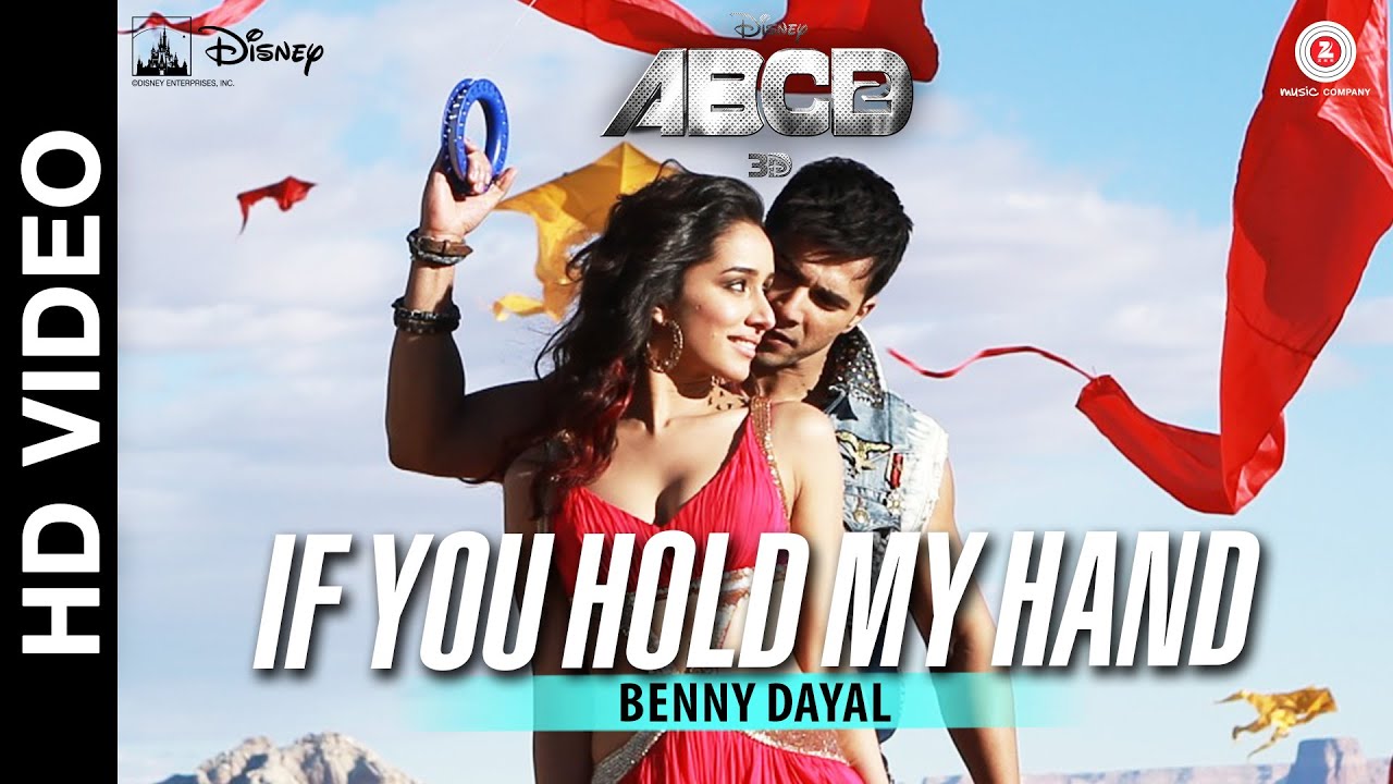 If You Hold My Hand - Disney's ABCD 2 - Varun Dhawan & Shraddha Kapoor | Benny Dayal