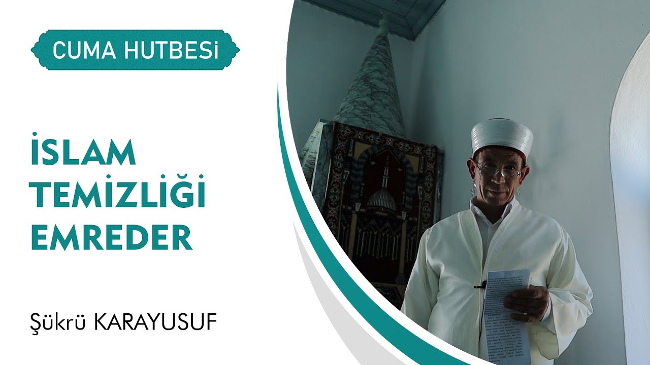 İslam Temizliği Emreder | Cuma Hutbesi - 25 Kasım 2022