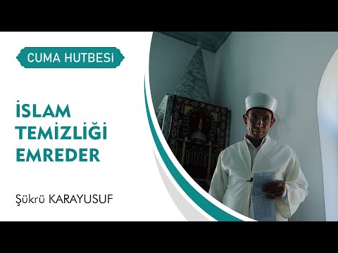 İslam Temizliği Emreder | Cuma Hutbesi - 25 Kasım 2022