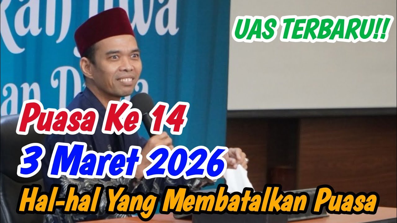 UAS Terbaru 2026: Hal Membatalkan Puasa 🕊️
