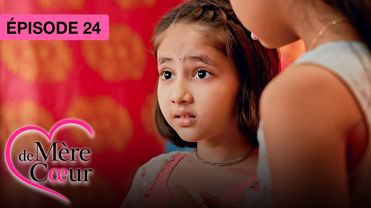 Mère de Coeur : Amour Secret - Épisode 24 | Série Bollywood en Version Française ❤️
